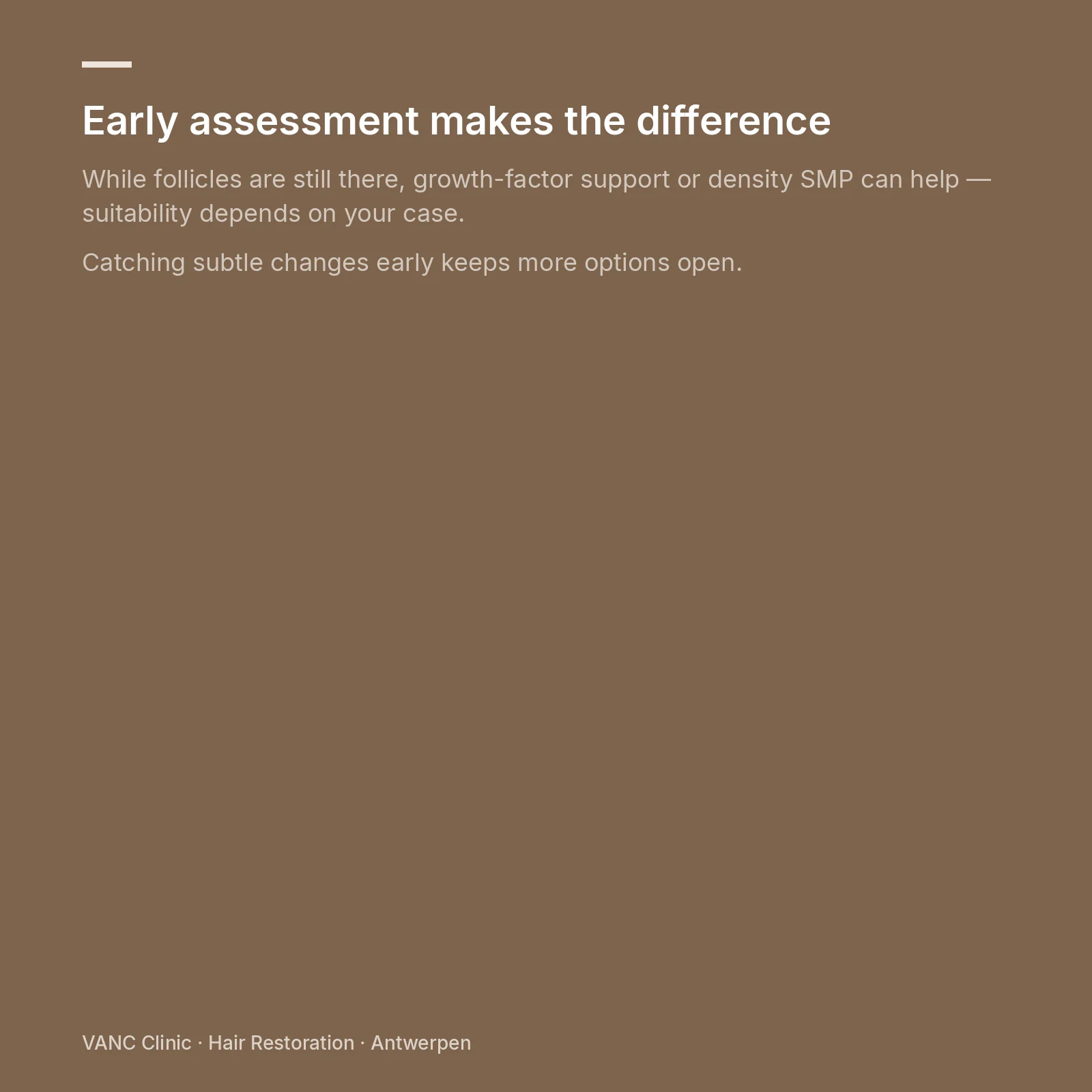VANC Clinic note — early assessment keeps more hair restoration options open